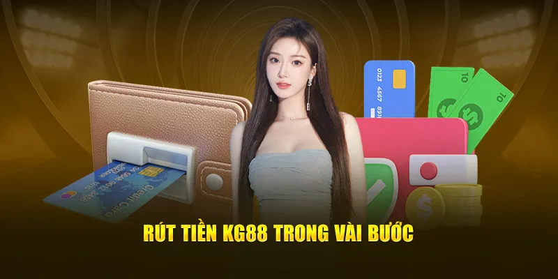 Rút tiền KG88 trong vài bước